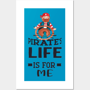 A Pirates Life Is For Me Posters and Art